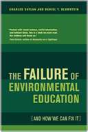 The Failure of Environmental Education: And What We Can Do to Fix It